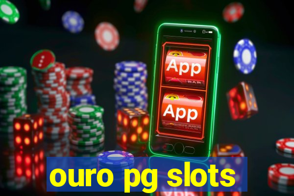 ouro pg slots